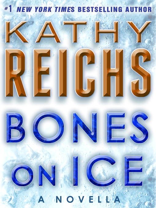 Kathy Reichs 的 Bones on Ice 內容詳情 - 可供借閱